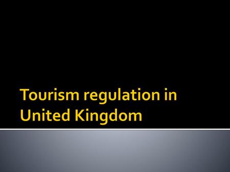 Tourism regulation in United Kingdom