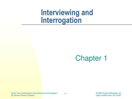 Interviewing and Interrogation