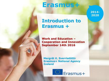 Erasmus+ Introduction to Erasmus +