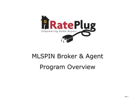 MLSPIN Broker & Agent Program Overview Slide 1.