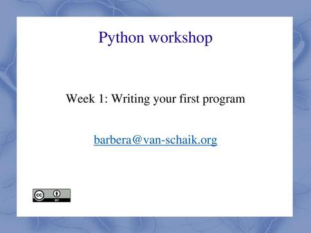 Week 1: Writing your first program