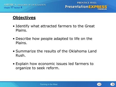 Objectives Identify what attracted farmers to the Great Plains.