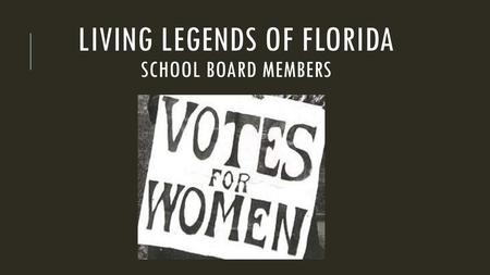 Living Legends of Florida School Board Members