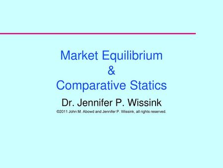 Market Equilibrium & Comparative Statics