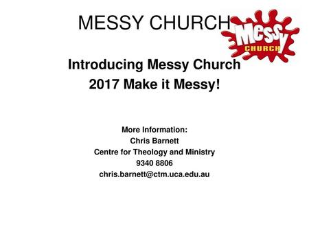 Introducing Messy Church Centre for Theology and Ministry