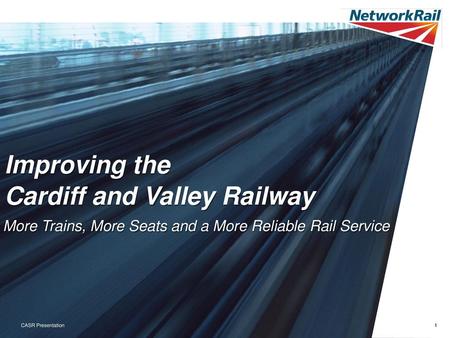 Improving the Cardiff and Valley Railway