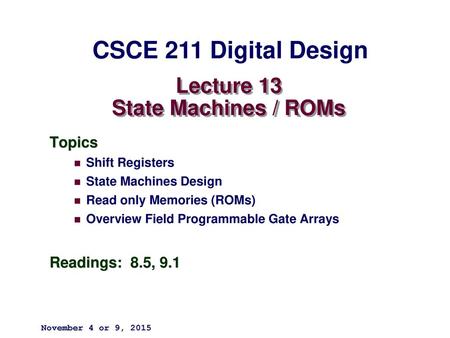 Lecture 13 State Machines / ROMs