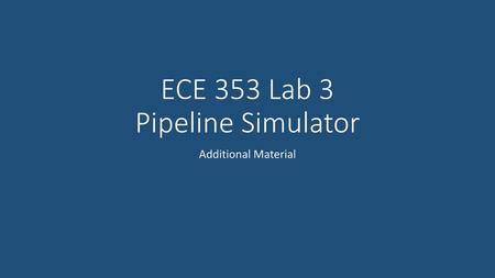 ECE 353 Lab 3 Pipeline Simulator