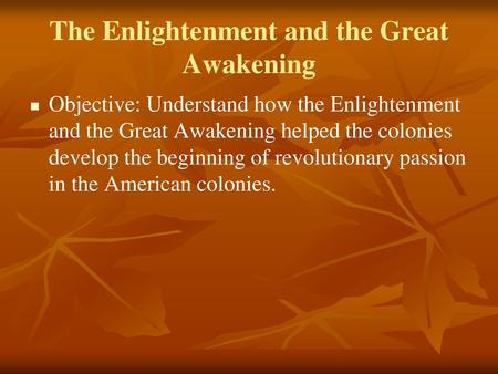 The Enlightenment and the Great Awakening