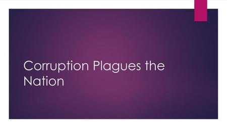 Corruption Plagues the Nation