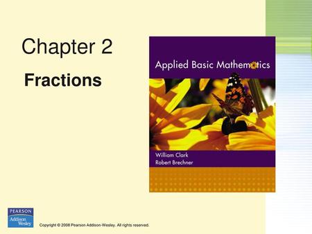 Chapter 2 Fractions.