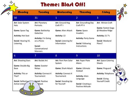 Theme: Blast Off! Monday Tuesday Wednesday Thursday Friday