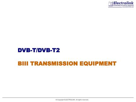 DVB-T/DVB-T2 BIII TRANSMISSION EQUIPMENT.