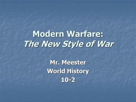 Modern Warfare: The New Style of War