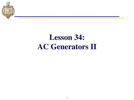 Lesson 34: AC Generators II