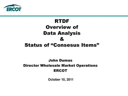 RTDF Overview of Data Analysis & Status of “Consesus Items”