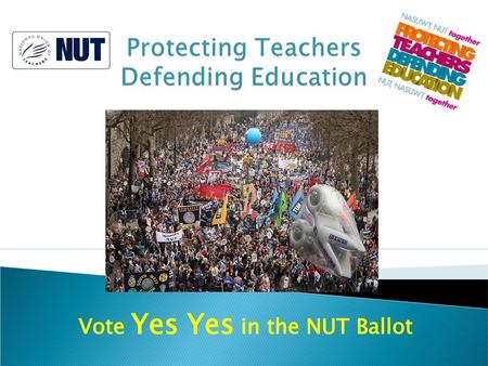 Vote Yes Yes in the NUT Ballot