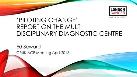 ‘Piloting change’ report on the Multi Disciplinary Diagnostic centre