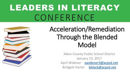 Acceleration/Remediation Through the Blended Model