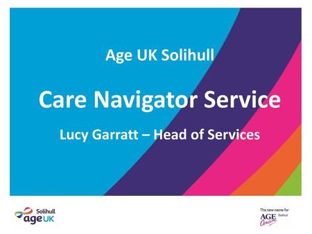 Care Navigator Service Lucy Garratt – Head of Services