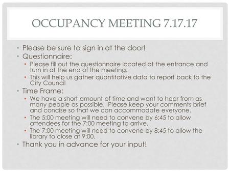 Occupancy Meeting Please be sure to sign in at the door!