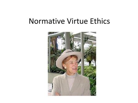 Normative Virtue Ethics