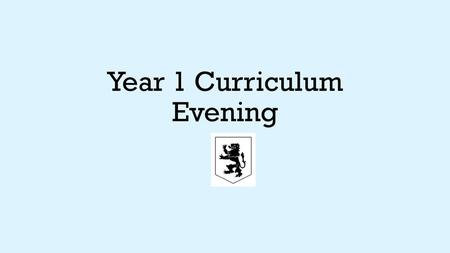 Year 1 Curriculum Evening