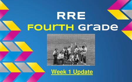 RRE Fourth Grade Week 1 Update.