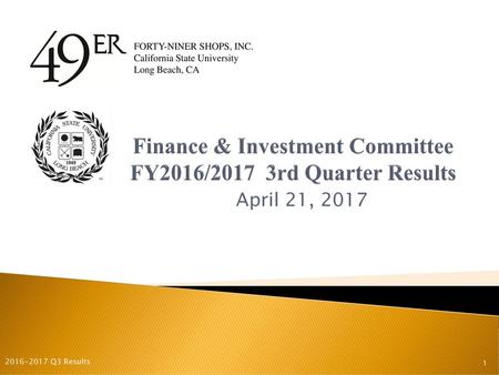 Finance & Investment Committee FY2016/2017 3rd Quarter Results