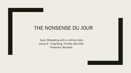 The nonsense du jour Topic: Misleading with or without data