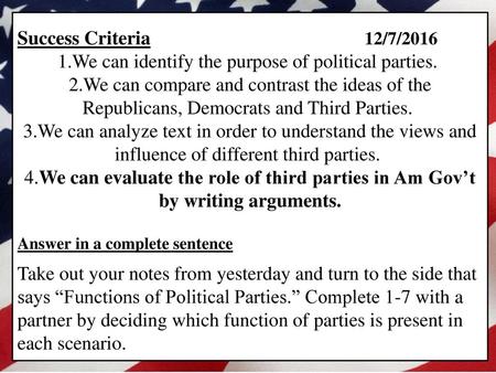 1.We can identify the purpose of political parties.