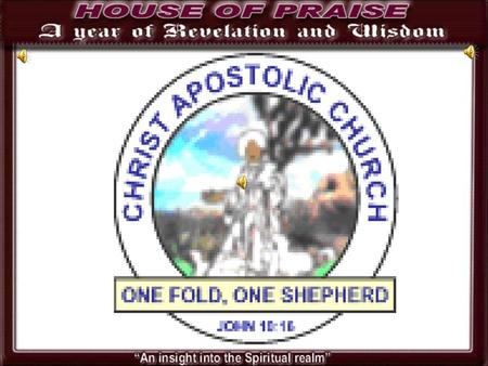 Our Journey so Far. Our Journey so Far Christ Apostolic Church, House of Praise was founded in 1982 The church started holding its services in one.