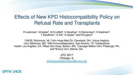 Effects of New KPD Histocompatibility Policy on Refusal Rate and Transplants R Leishman1, M Aeder2, M S Leffell3, C Murphey4, N Reinsmoen5, S Saidman6,