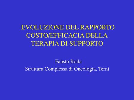 EVOLUZIONE DEL RAPPORTO COSTO/EFFICACIA DELLA