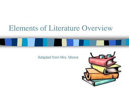 Elements of Literature Overview