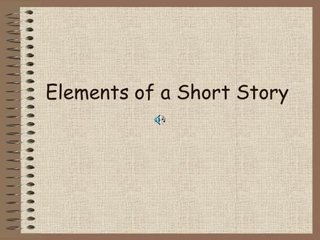 Elements of a Short Story