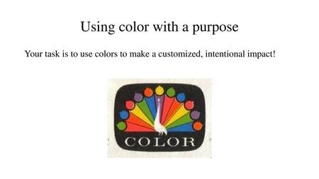 Using color with a purpose