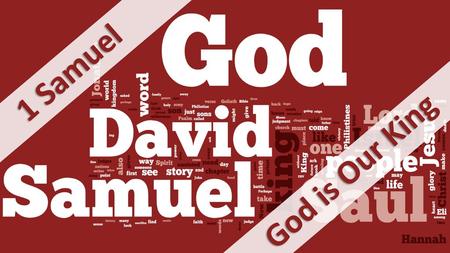 1 Samuel God is Our King.