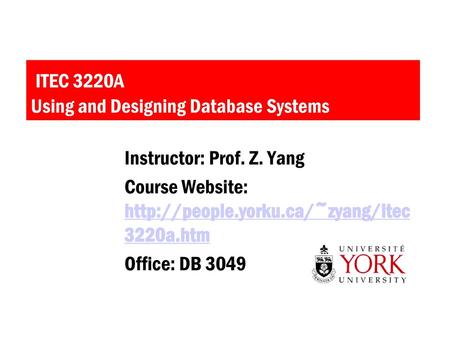 ITEC 3220A Using and Designing Database Systems