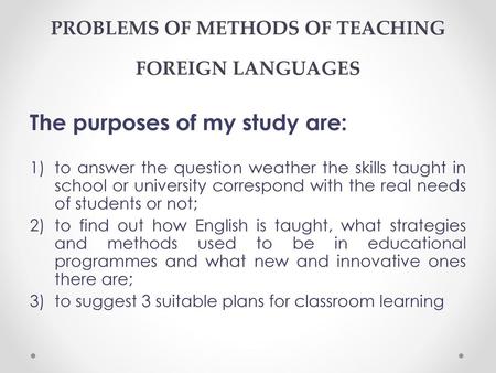 PROBLEMS OF METHODS OF TEACHING FOREIGN LANGUAGES