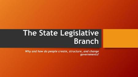 The State Legislative Branch