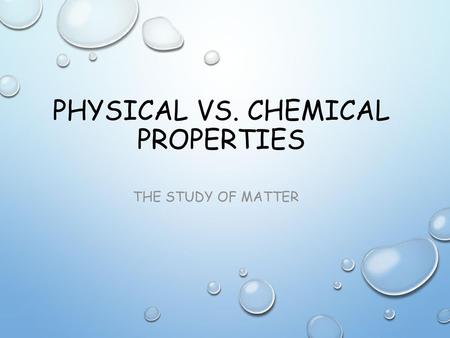 Physical vs. Chemical Properties