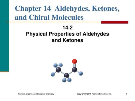 Chapter 14 Aldehydes, Ketones, and Chiral Molecules