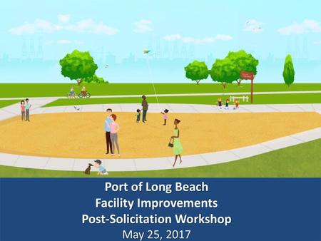 Facility Improvements Post-Solicitation Workshop