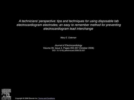 A technicians' perspective: tips and techniques for using disposable tab electrocardiogram electrodes; an easy to remember method for preventing electrocardiogram.