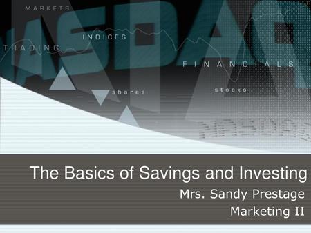 The Basics of Savings and Investing