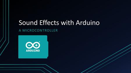 Sound Effects with Arduino