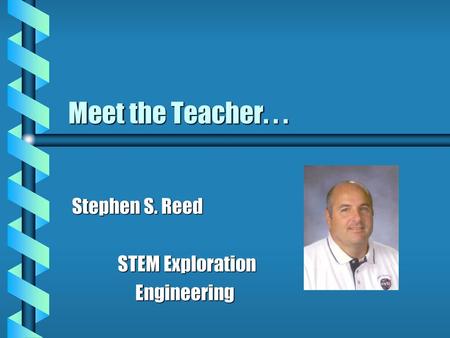 Stephen S. Reed STEM Exploration Engineering