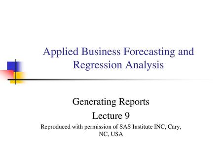 Applied Business Forecasting and Regression Analysis