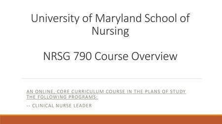 University of Maryland School of Nursing NRSG 790 Course Overview